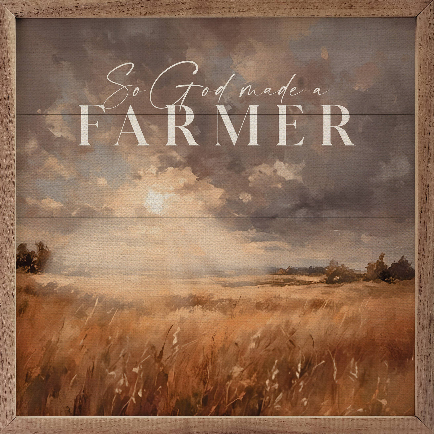 So God Made A Farmer With Landscape: 8x8